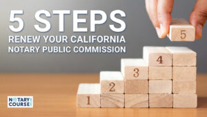 5 Steps To Renew a Notary Public Commission in California